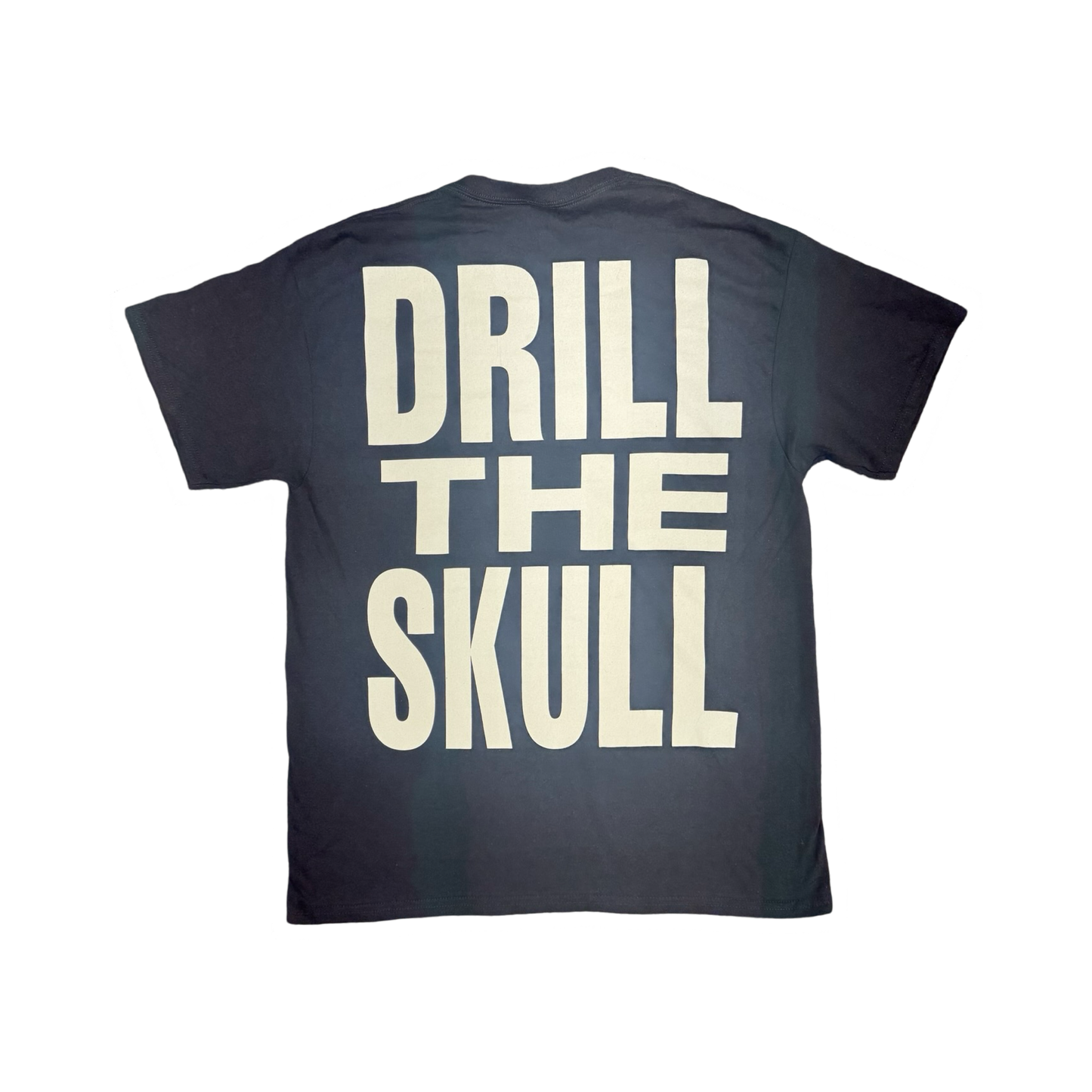 Drill the Skull Tee Shirt