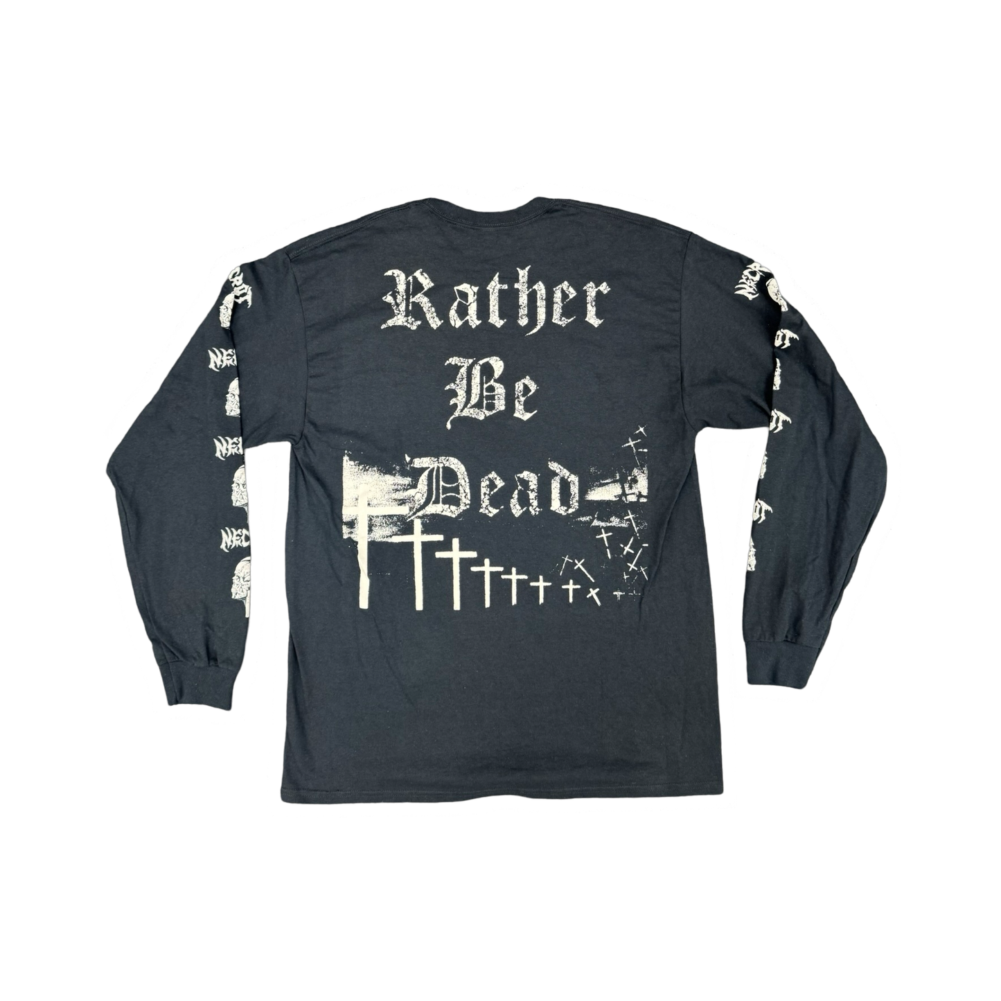 Rather Be Dead Long Sleeve